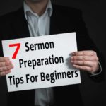 Sermon Preparation Tips For Beginners