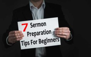 Sermon Preparation Tips For Beginners
