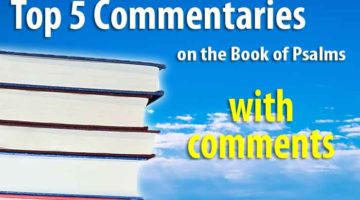 Top 5 Commentaries on the Book of Psalms