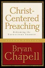 Christ-Centered Preaching Bryan Chapell