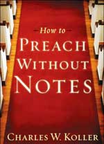 How To Preach Without Notes Charles Koller