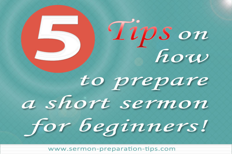 How To Prepare A Short Sermon For Beginners?