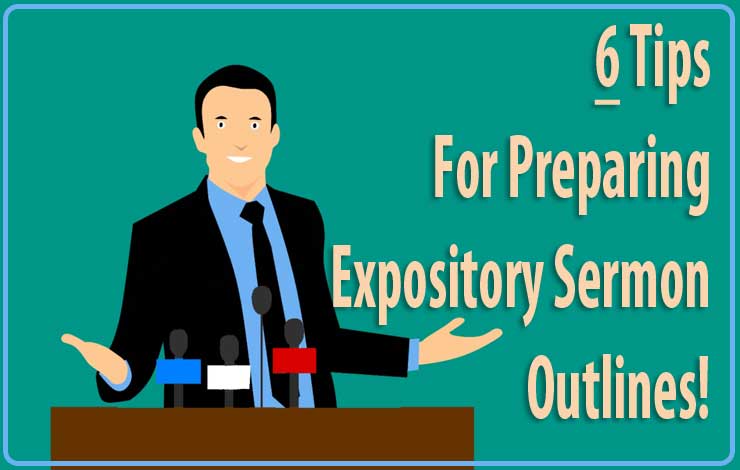 How To Prepare Expository Sermon Outlines