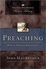 Preaching: How to Preach Biblically John MacArthur