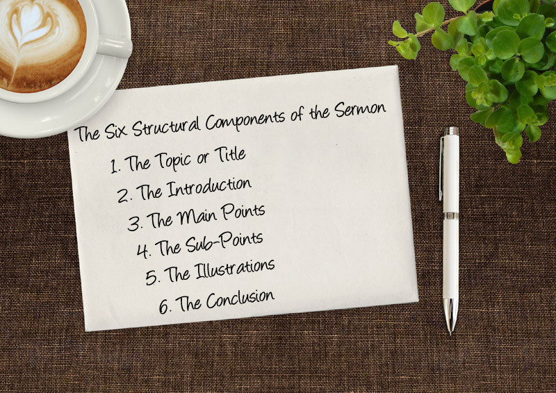 The Six Structural Components of the Sermon The Six Structural Components of the Sermon